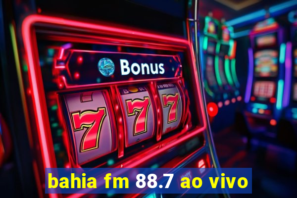 bahia fm 88.7 ao vivo